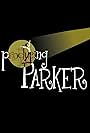 Producing Parker (2009)