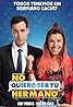 No Quiero Ser Tu Hermano (2019) Poster