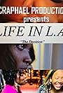 Life in L.A: The Decision (2013)