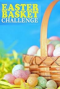 Primary photo for Easter Basket Challenge