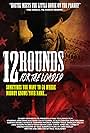 12 Rounds for the Loaded (2013)