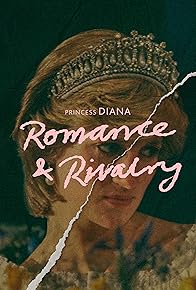 Primary photo for Princess Diana: Romance & Rivalry