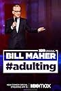 Bill Maher: #Adulting