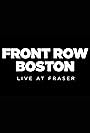 Front Row Boston: Live at Fraser (2017)