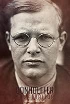 Bonhoeffer: Holy Traitor