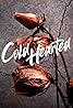 Cold Hearted (TV Series 2018) Poster