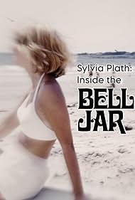 Sylvia Plath: Inside the Bell Jar (2018)