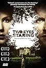 Two Eyes Staring (2010)