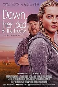 Robb Wells and Maya V. Henry in Dawn, Her Dad & the Tractor (2021)