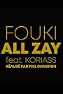 FouKi feat. Koriass: All Zay (2018)