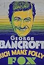 George Bancroft in Rich Man's Folly (1931)