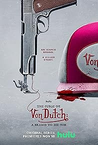 Primary photo for The Curse of Von Dutch: A Brand to Die For