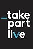 TakePart Live (TV Series 2013–2014) Poster