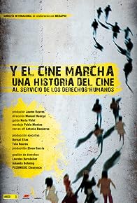 Primary photo for Y el cine marcha. Una historia del cine al servicio de los Derechos Humanos