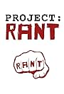 Project: Rant (2009)