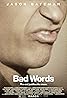 Bad Words: Concours de gros mots (2013) Poster