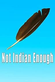 Not Indian Enough (2014)