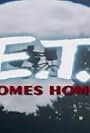 E.T. Comes Home: 20th Anniversary Special (2002)