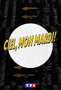 Primary photo for Ciel mon mardi!