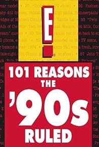 Primary photo for 101 Reasons the 90's Ruled