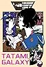 The Tatami Galaxy (TV Mini Series 2010) Poster