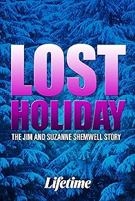 Primary photo for Lost Holiday: The Jim & Suzanne Shemwell Story