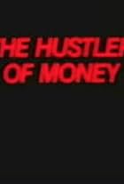 The Hustler of Money