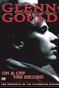 Primary photo for Glenn Gould: On the Record