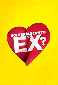 Primary photo for Volverías con tu Ex?