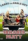 Larry the Cable Guy: Tailgate Party (2010)