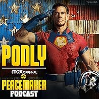 Primary photo for Podly: The Peacemaker Podcast: Ep. 7 with John Cena