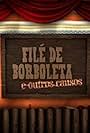 Filé de Borboleta e Outros Causos (2012)