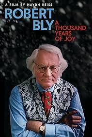 Robert Bly: A Thousand Years of Joy (2015)