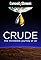 Crude: The Incredible Journey of Oil's primary photo