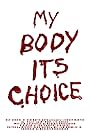 My Body, Its Choice (2020)