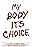 My Body, Its Choice