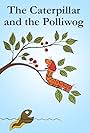 The Caterpillar and the Polliwog (1988)