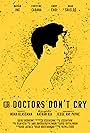 Doctors Don't Cry (2019)