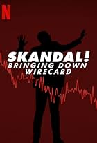 Skandal! Bringing Down Wirecard