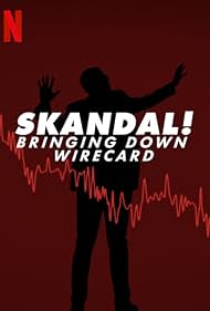 Skandal! Bringing Down Wirecard (2022)