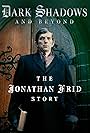 Dark Shadows and Beyond - The Jonathan Frid Story (2021)