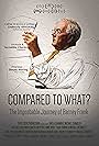 Compared to What: The Improbable Journey of Barney Frank (2014)