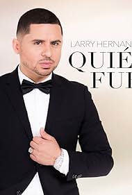 Quien Fue: Larry Hernandez (2015)