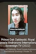 Prince Oak Oakleyski in Royal Eurasia Andronovo International Sovereign TV (2022)