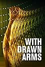 With Drawn Arms (2020)