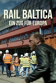 Primary photo for Rail Baltica - Ein Zug für Europa