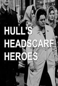 Primary photo for Hull's Headscarf Heroes