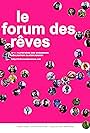 Le forum des rêves (2017)