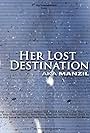 Manzil Aka Her Lost Destination (2006)