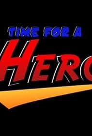 Time for a Hero (2010)